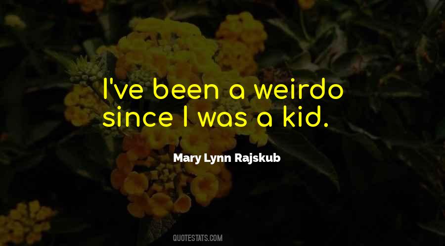 Quotes About Weirdo #1143912