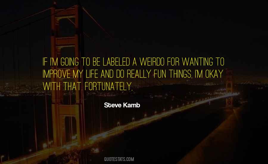 Quotes About Weirdo #209048