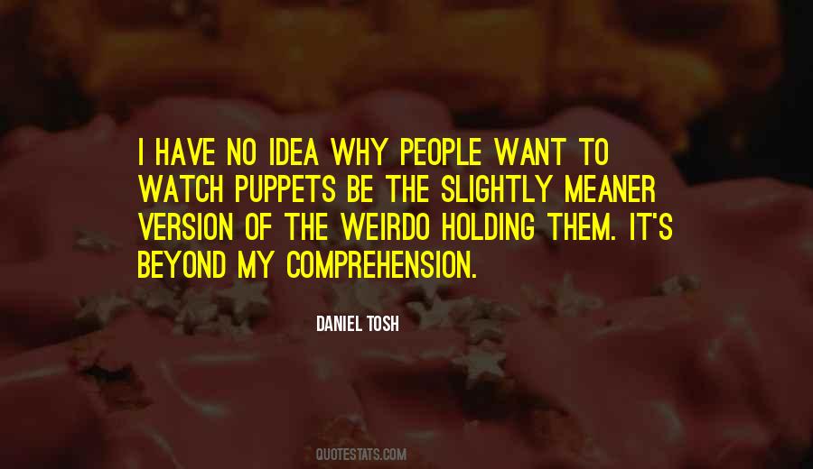 Quotes About Weirdo #708108