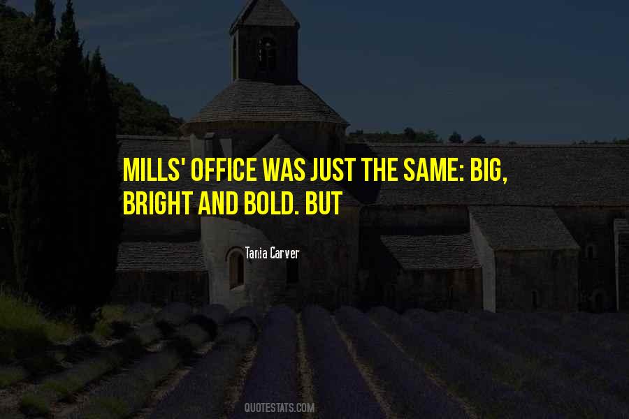 Quotes About Mills #702567