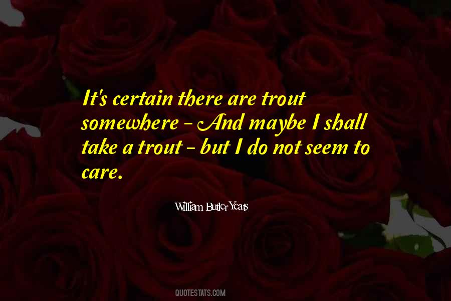 Trout's Quotes #1815236