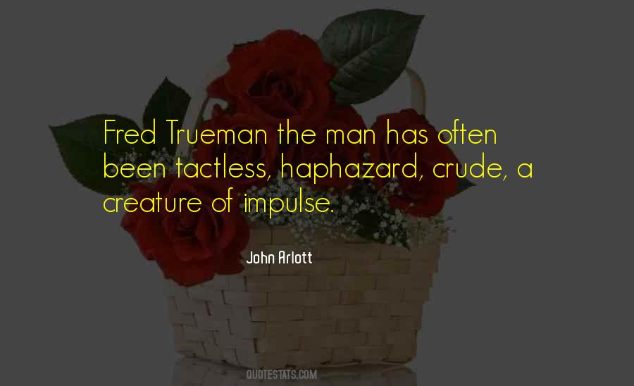 Trueman Quotes #1017841