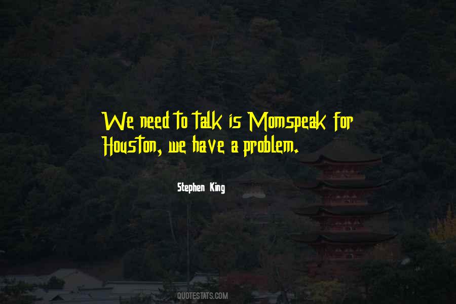 Quotes About Need To Talk #1063161