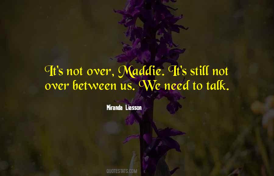 Quotes About Need To Talk #1290563