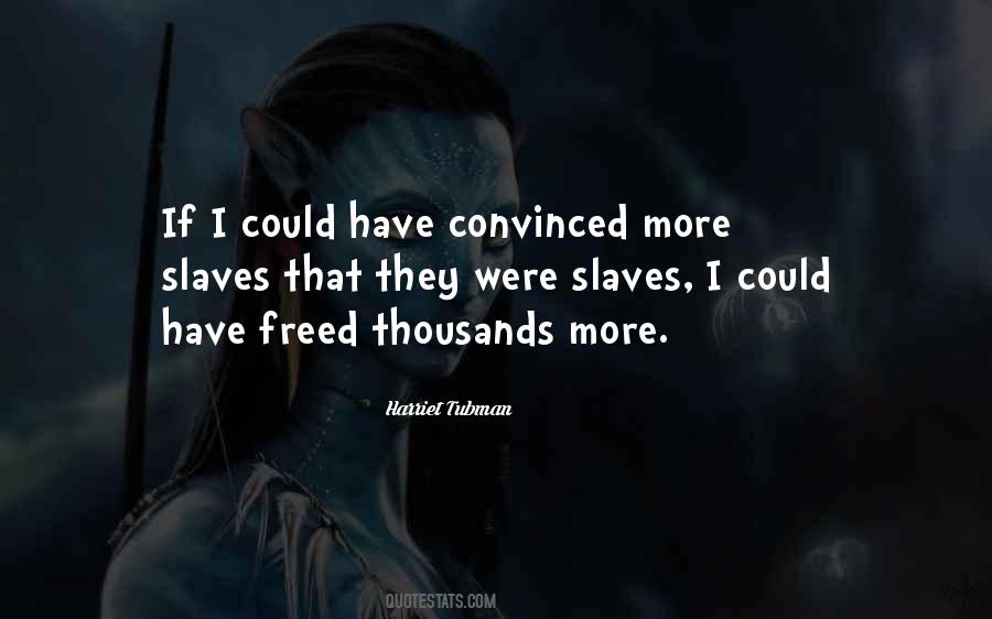 Tubman's Quotes #1415450