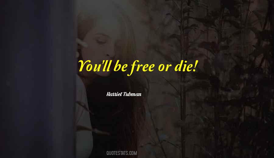 Tubman's Quotes #1590851