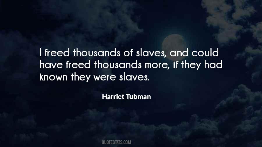 Tubman's Quotes #937548