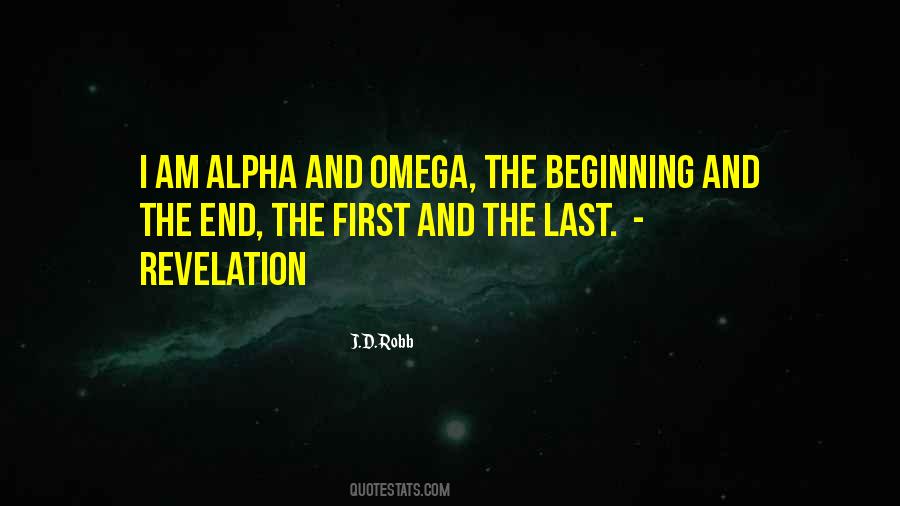 Quotes About Alpha And Omega #676387