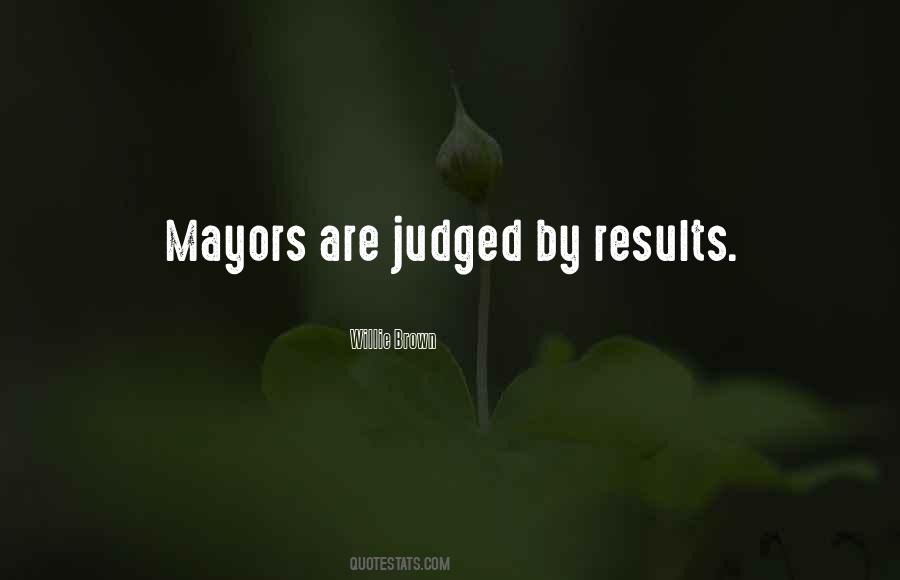 Quotes About Mayors #1806430