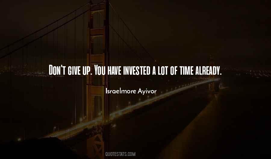 Quotes About Time Invested #1355147