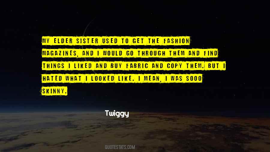 Twiggy's Quotes #209607