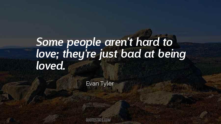 Quotes About Love Being Hard #1670560
