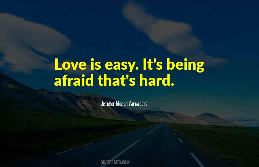 Quotes About Love Being Hard #913843