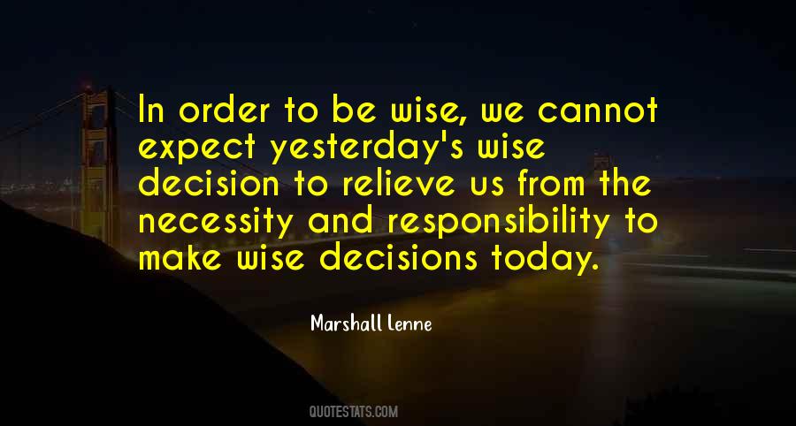 Quotes About Decisions You Make Today #1661635