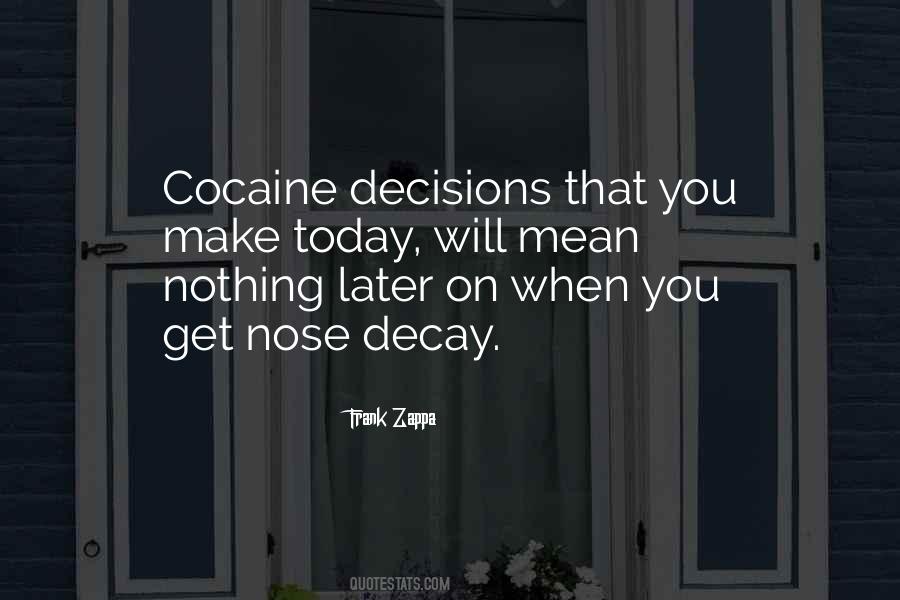 Quotes About Decisions You Make Today #90946