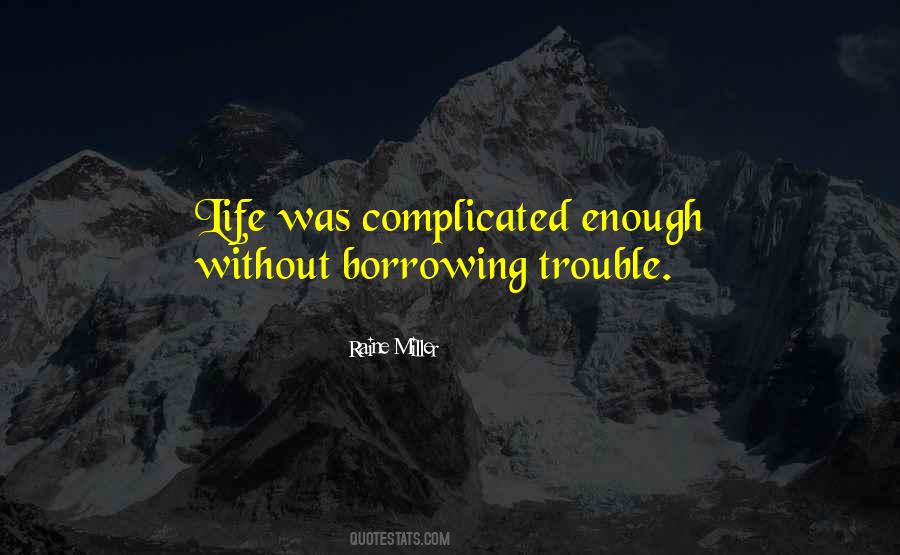 Quotes About Complicated Things In Life #159604