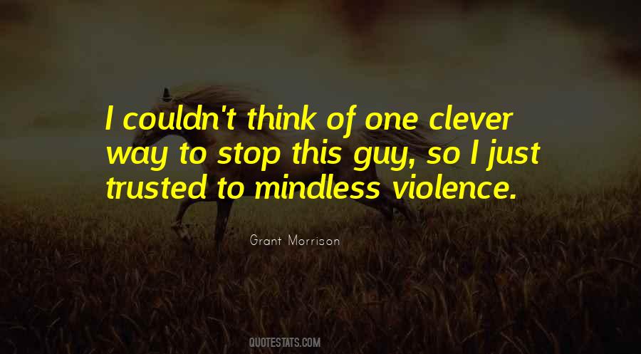 Quotes About Mindless Violence #946459