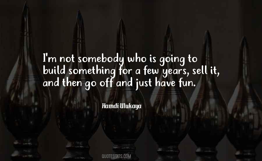 Ulukaya Quotes #943511
