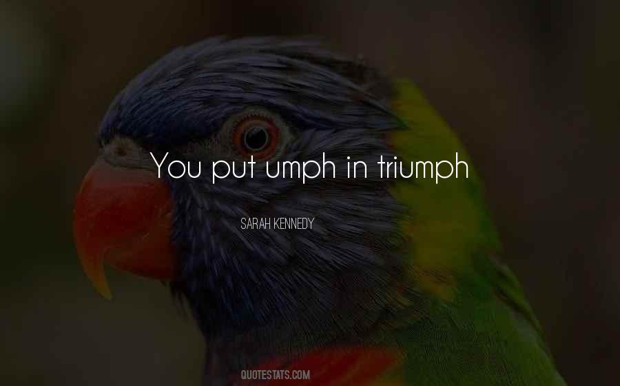 Umph Quotes #1458275