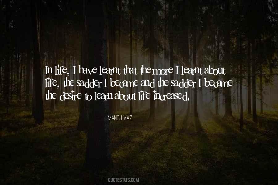 Quotes About I Have Learnt #1137035