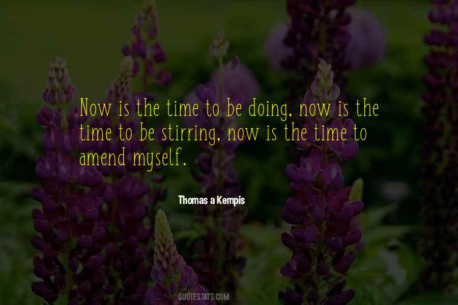 Quotes About The Time Is Now #33362
