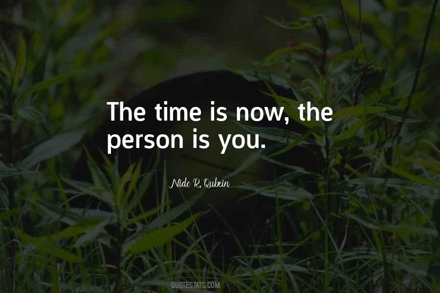 Quotes About The Time Is Now #802433