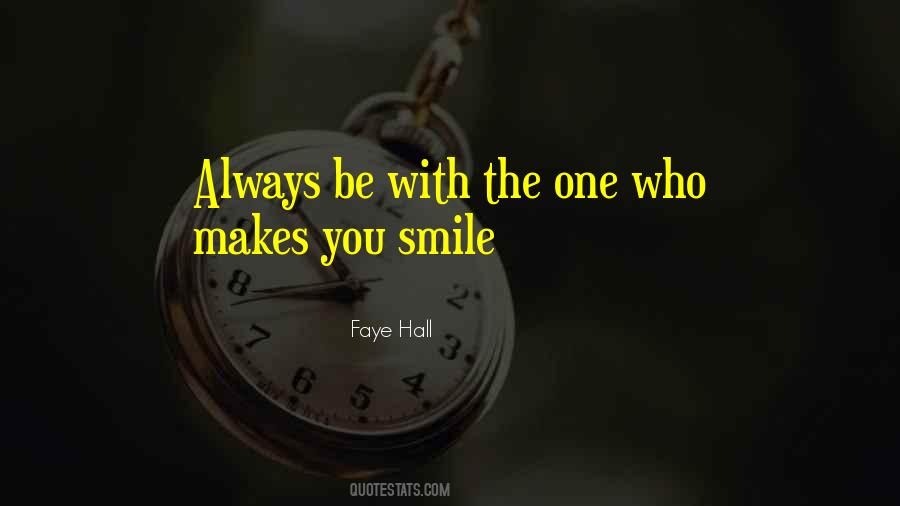 Quotes About The One Who Makes You Smile #1538714