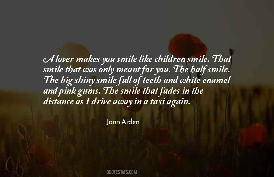 Quotes About The One Who Makes You Smile #41383