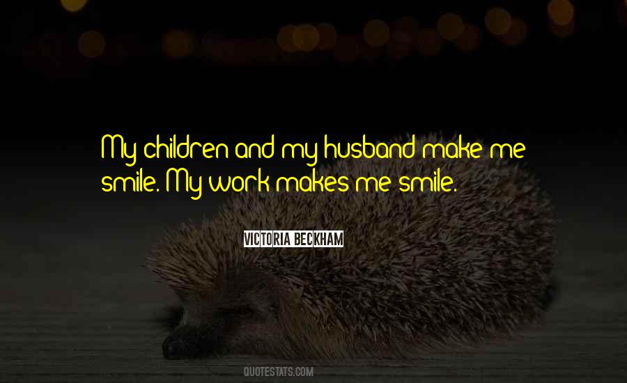 Quotes About The One Who Makes You Smile #77964