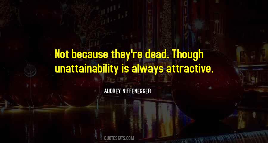 Unattainability Quotes #1854251