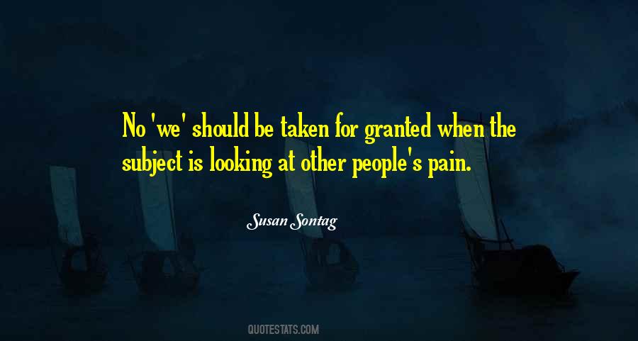 Quotes About Be Taken For Granted #1543931