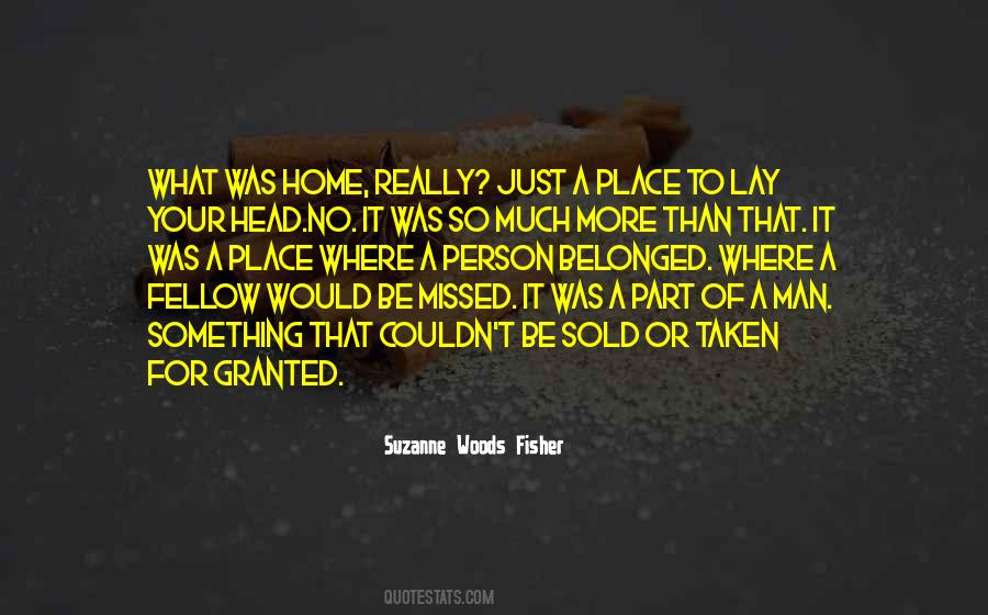 Quotes About Be Taken For Granted #1660061