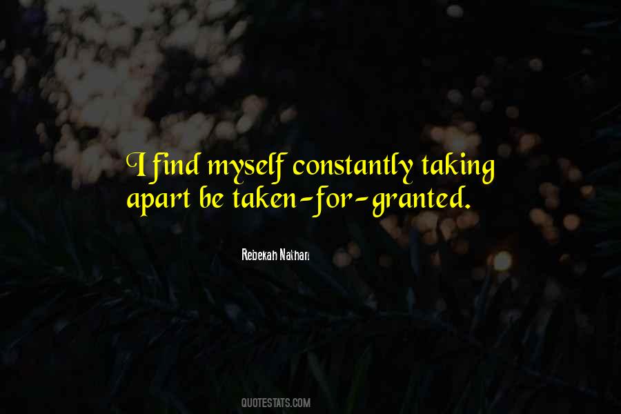 Quotes About Be Taken For Granted #81745