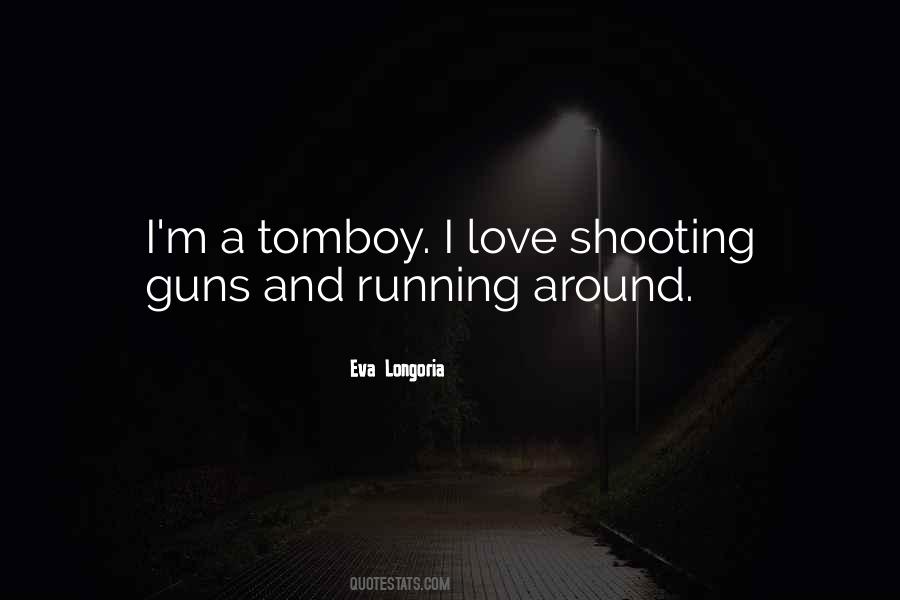Quotes About Guns And Love #1089992