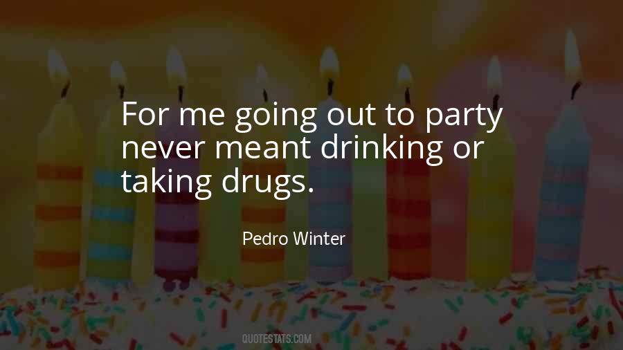 Quotes About Drug Taking #1256877