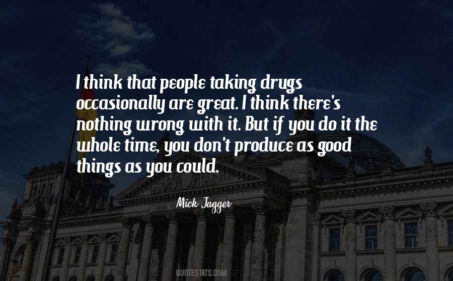 Quotes About Drug Taking #668861