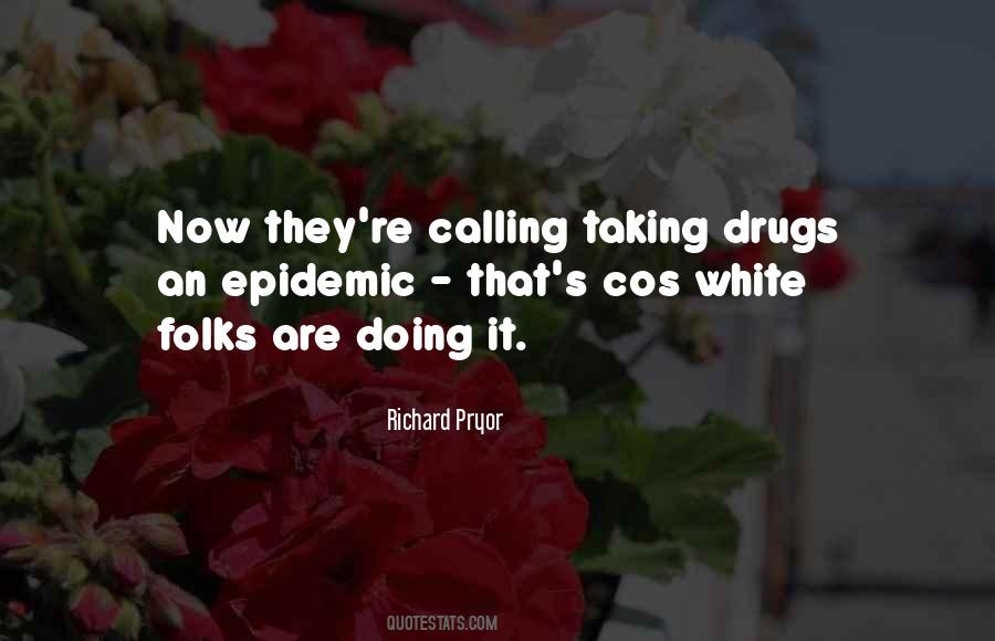 Quotes About Drug Taking #778777