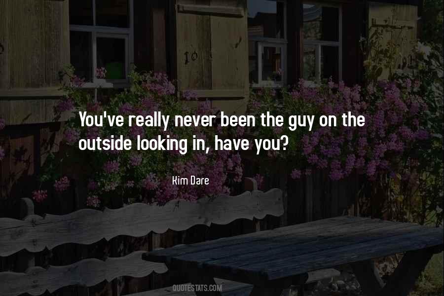 Quotes About Outside Looking In #1446786