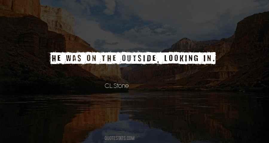 Quotes About Outside Looking In #90052 Quotes About Outside Looking In #90052