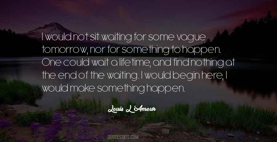 Quotes About Waiting For Nothing #427382
