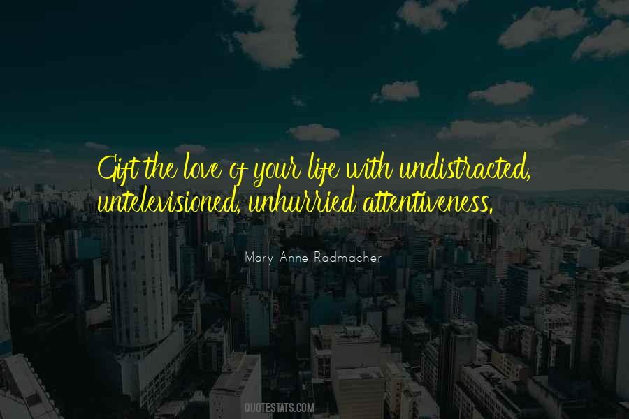 Undistracted Quotes #1388797