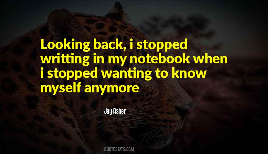 Quotes About Not Wanting Something Anymore #1373736