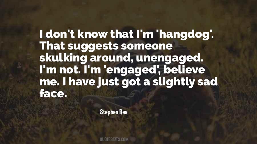 Unengaged Quotes #584153