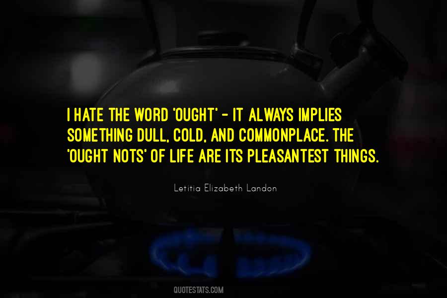 Quotes About I Hate Life #183427