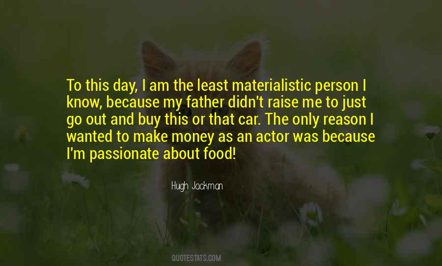 Quotes About Materialistic Person #824277
