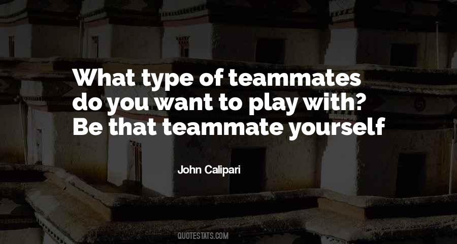 Quotes About Teammates #1444360