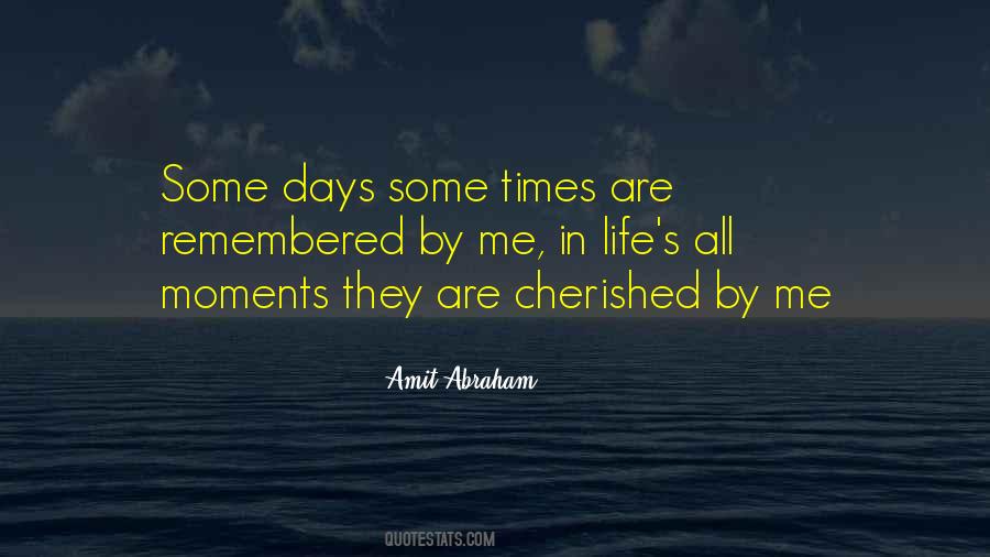 Quotes About Cherished Moments #779436
