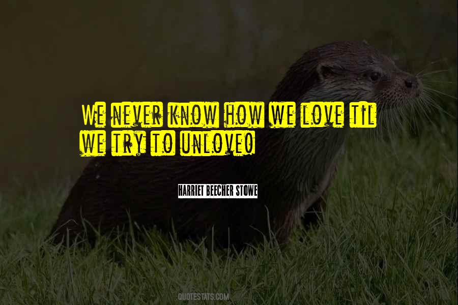 Unlove Quotes #1868188