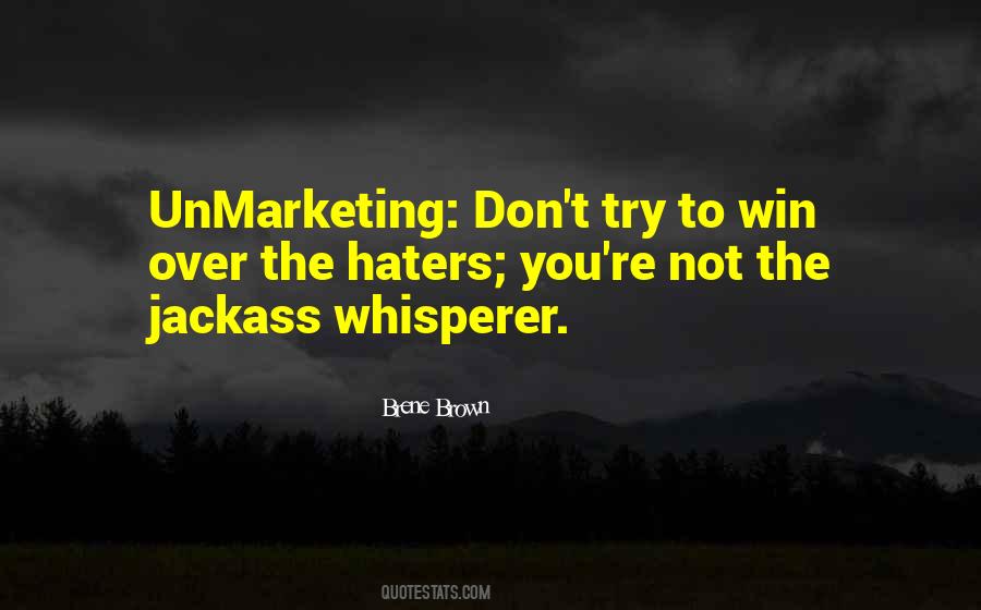 Unmarketing Quotes #1745669