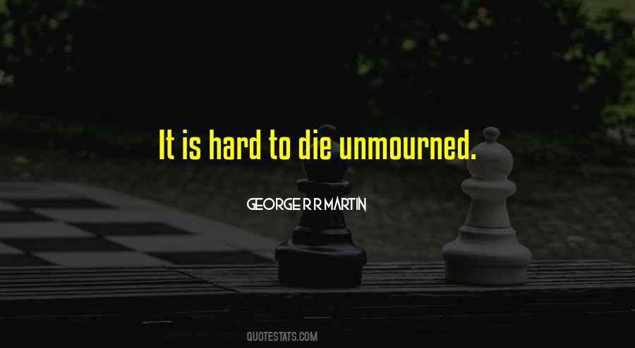Unmourned Quotes #143032